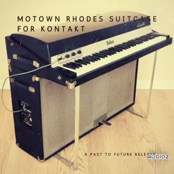 罗兹电子钢琴 PastToFutureReverbs Motown Suitcase Rhodes for KONTAKT! KONTAKT
