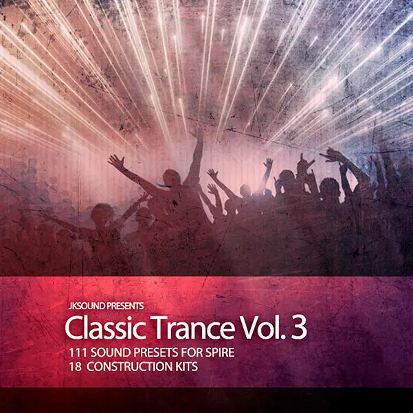 JKSound Classic Trance Vol.3 WAV MiDi Spire Presets FULL RELEASE-ARCADiA