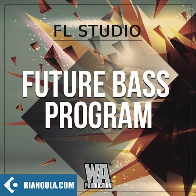 WA Production Future Bass Program WAV MiDi FLP SYLENTH1 PRESETS