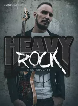 摇滚大师班（吉他教程） – JTC Guitar Gianluca Ferro Heavy Rock Masterclass TUTORiAL