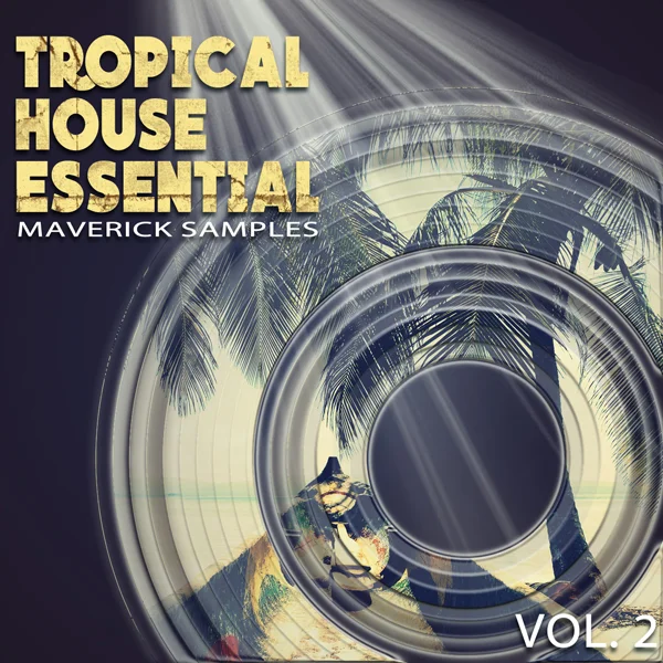 Maverick Samples Tropical House Essential Vol.2 WAV AiFF MiDi