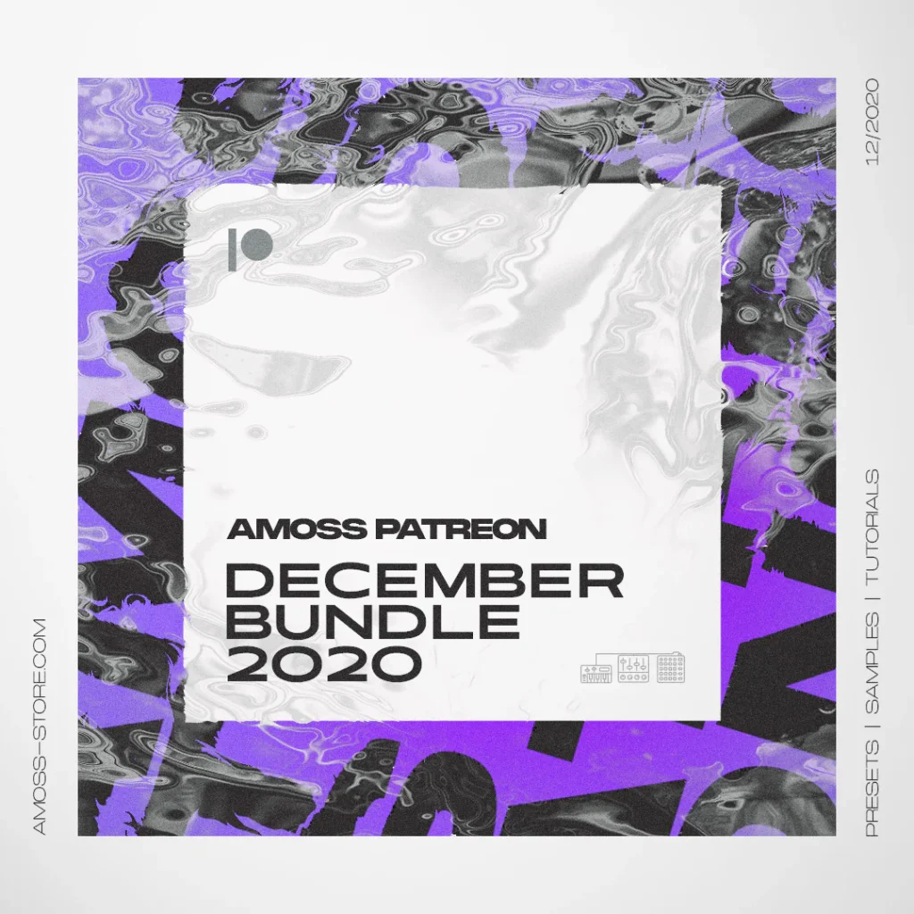 Amoss Patreon December Bundle 2020 WAV Serum Presets TUTORiAL