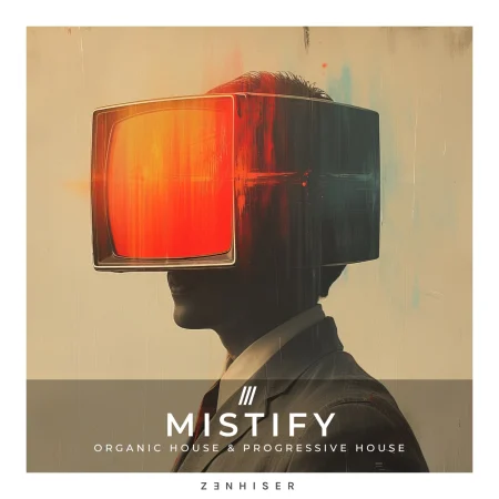 Zenhiser Mistify – Organic House and Progressive House WAV-FANTASTiC