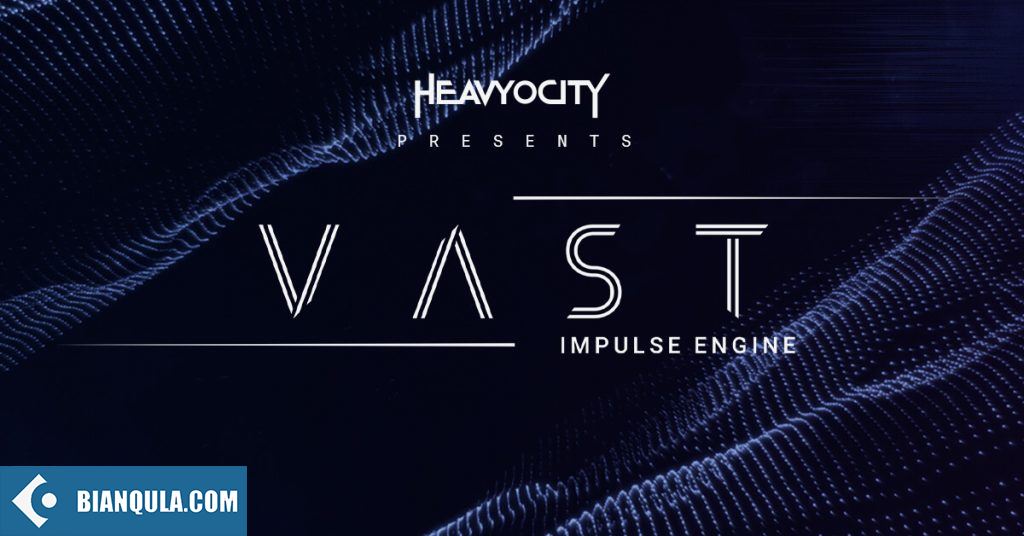 混响 – Heavyocity VAST v1.0.0 WIN