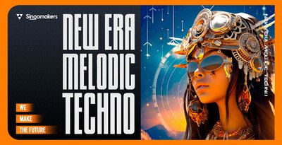 Singomakers New Era Melodic Techno MULTiFORMAT-FANTASTiC