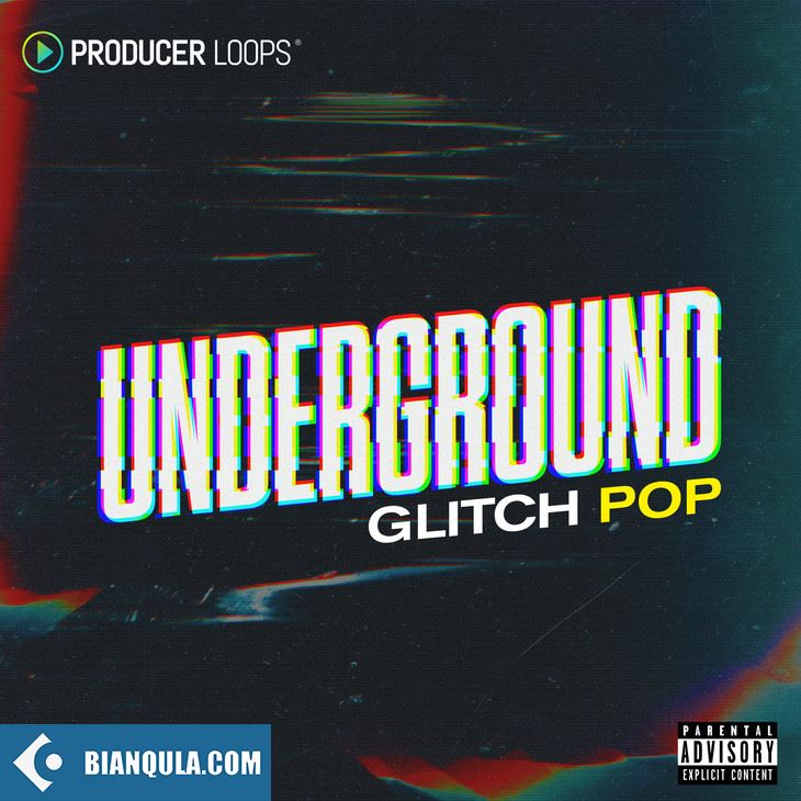 Producer Loops Underground Glitch Pop MULTIFORMAT