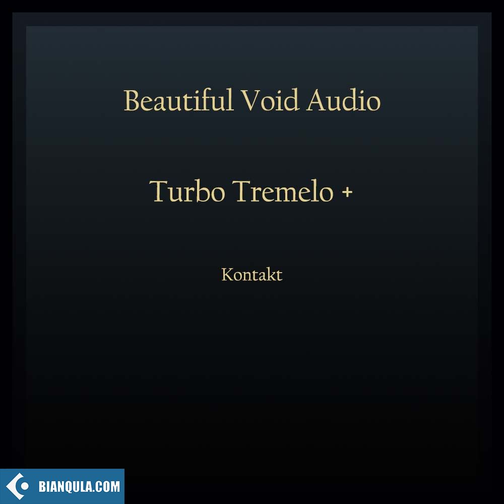 有趣的声音设计和乐器实验 – Beautiful Void Audio Turbo Tremelo + for Kontakt