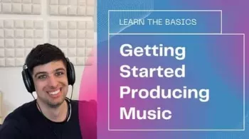 从零开始制作音乐 – Skillshare Getting Started Producing Music