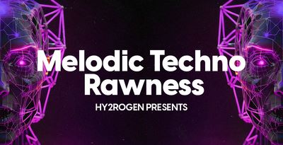 HY2ROGEN Melodic Techno Rawness MULTiFORMAT