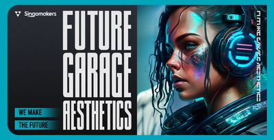 Singomakers Future Garage Aesthetics WAV-FANTASTiC