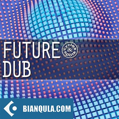 Cycles & Spots Future Dub WAV-DECiBEL