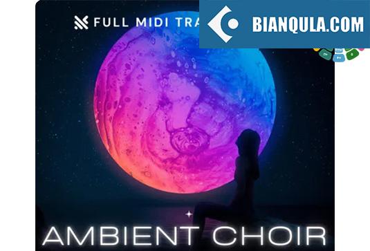 氛围合唱曲Midi文件 Equinox Sounds Full MIDI Tracks Series Ambient Choir Vol 1 MIDI