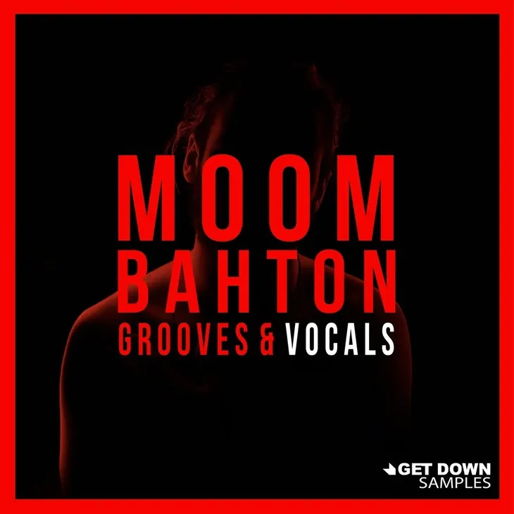 Get Down Samples Moombahton Grooves & Vocals WAV MiDi-FANTASTiC