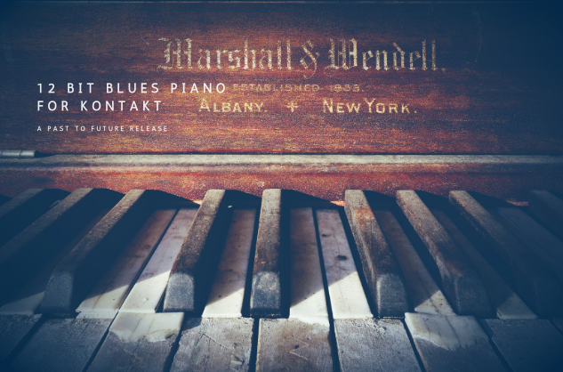老式音乐会钢琴 – PastToFutureReverbs 12 Bit Blues Piano for KONTAKT