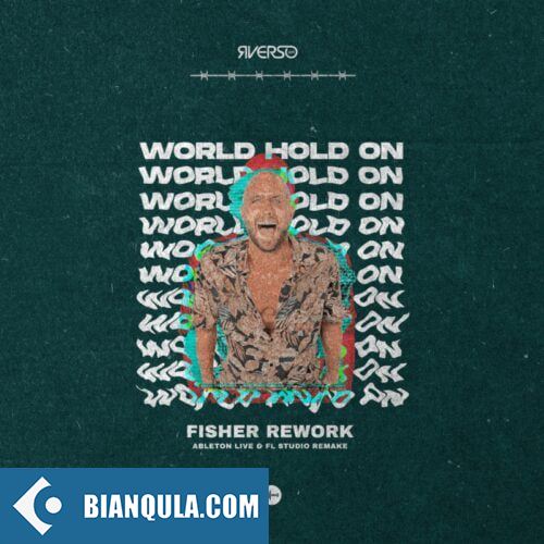Rverso Loops World Hold On by Fisher (REMAKE) ABLETON FL STUDIO