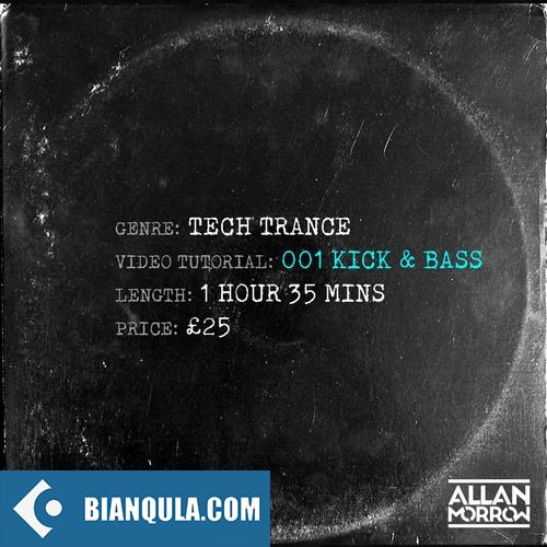 如何制作Tech Trance风格的底鼓和贝司 – Allan Morrow Tech Trance 001 Kick and Bass TUTORiAL-DECiBEL
