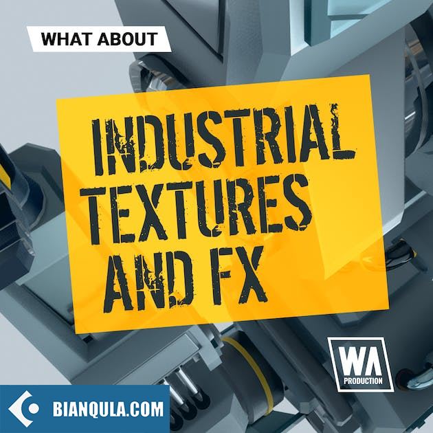 W. A. Production What About Industrial Textures And FX WAV-FANTASTiC