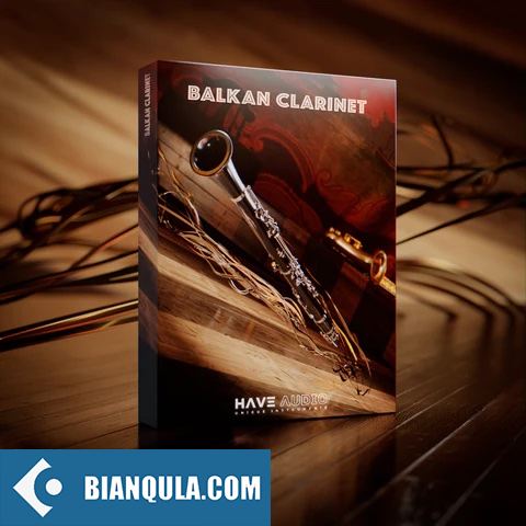 降b调单簧管 – Have Audio BALKAN CLARINET KONTAKT