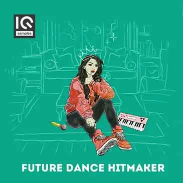 IQ Samples Future Dance Hitmaker WAV MiDi XFER RECORDS SERUM-FANTASTiC