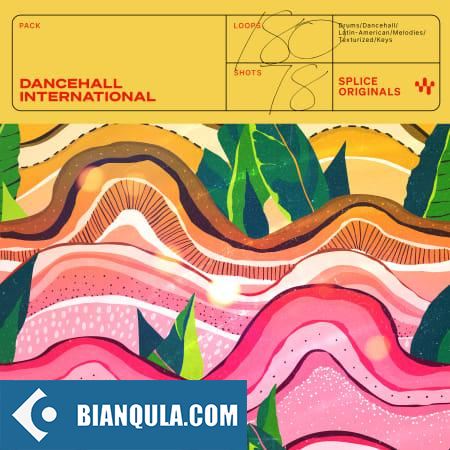 Splice Originals Dancehall International WAV Beatmaker Presets-FANTASTiC