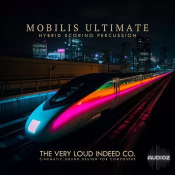 The Very Loud Indeed Co. MOBILIS ULTIMATE v1.1.0 KONTAKT