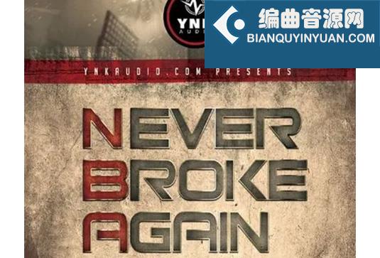 嘻哈采样工程模版 YnK Audio Never Broke Again WAV MIDI FL Studio Template