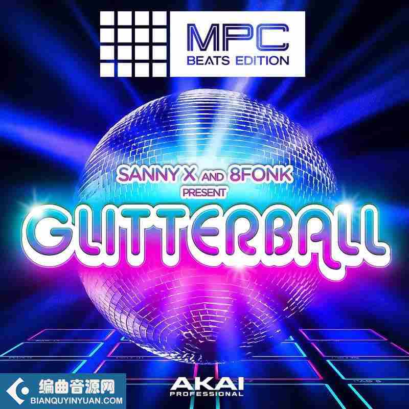 Akai Professional Sanny X & 8Fonk Presents Glitterball MPC Beats Expansion Mac Win Mpc Wav