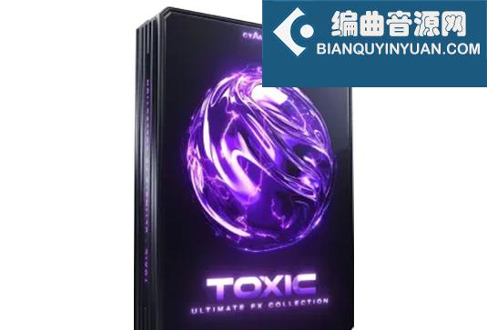 电音音效采样 Cymatics TOXIC Ultimate FX Collection WAV