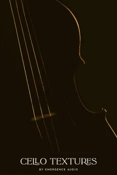 运动节奏大提琴 – Emergence Audio Cello Textures KONTAKT