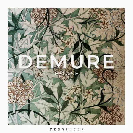 Zenhiser Demure House WAV-FANTASTiC