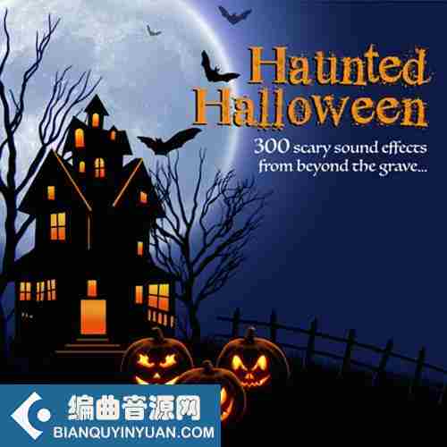 万圣节音效 – Blastwave FX Haunted Halloween 300 Scary Sound Effects from Beyondthe Grave FLAC