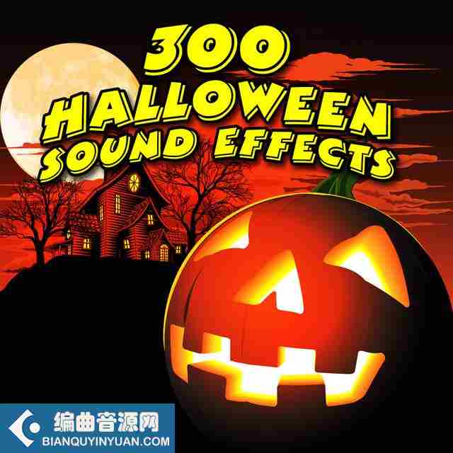 万圣节音效 – Halloween Sounds 300 Halloween Sound Effects (Hot Ideas) MP3