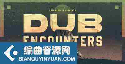 Loopmasters Dub Encounters MULTiFORMAT