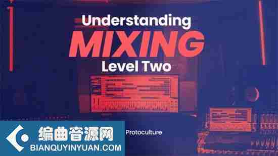 混音教程 – Sonic Academy – Understanding: Understanding Mixing Level Two