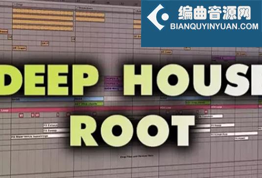 Ableton Live 工程模版 W.A. Production Deep House Root Ableton Live Template