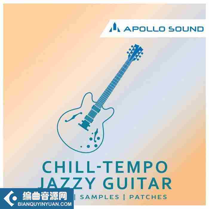 空心体爵士电吉他采样包 – Apollo Sound Chill Tempo Jazzy Guitar MULTiFORMAT-DECiBEL