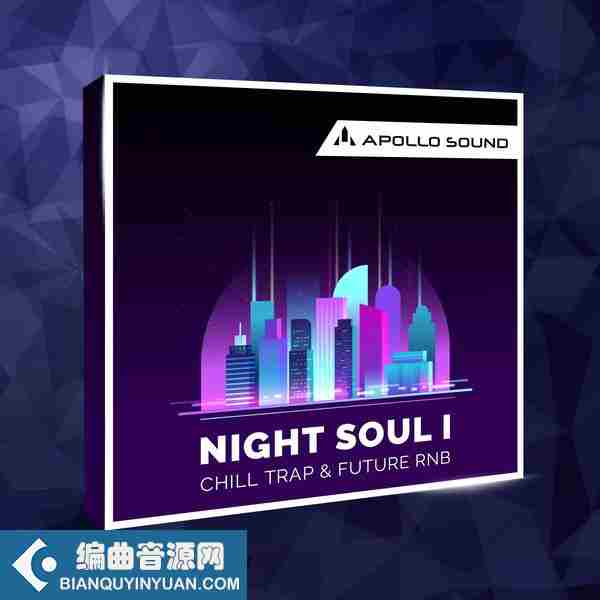 Trap和R&B风格音色 – Apollo Sound NightSoul 1 Chill Trap and Future RnB WAV MIDI KONTAKT-DECiBEL