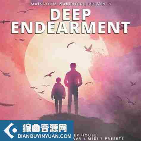 Mainroom Warehouse Deep Endearment WAV MIDI Serum-DECiBEL