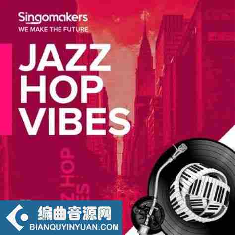 老式爵士氛围和嘻哈节奏 – Singomakers Jazz Hop Vibes WAV REX-FANTASTiC