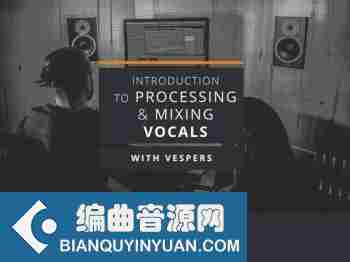 人声混音教程 – Warp Academy Introduction to Vocal Processing and Mixing TUTORiAL-DECiBEL