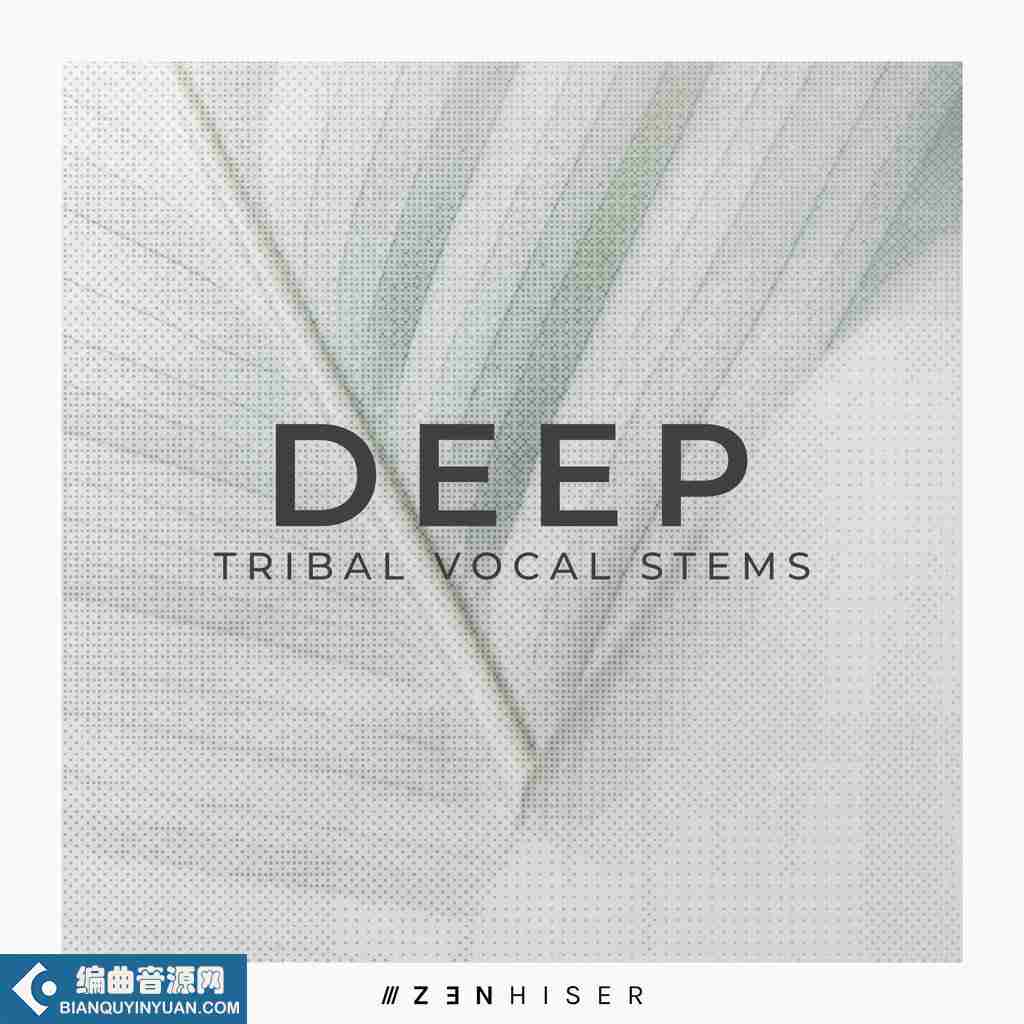 Zenhiser – Deep Tribal Vocal Stems