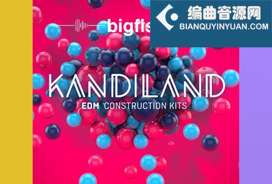 电子音色套件 Big Fish Audio Kandiland EDM Construction Kits