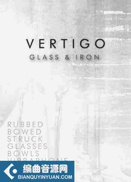 玻璃和金属音色 – Cinematique Instruments Vertigo Glass & Iron KONTAKT