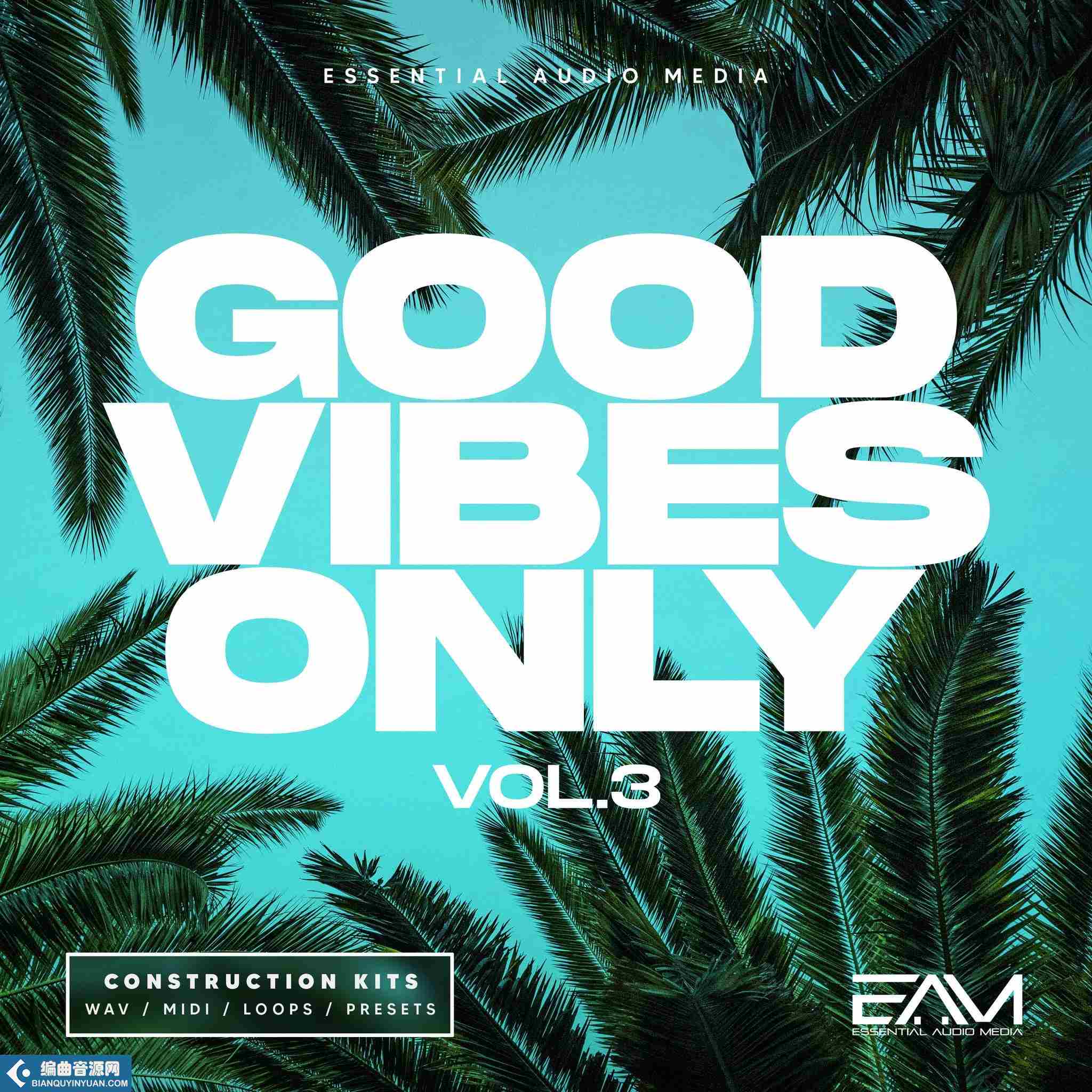 Essential Audio Media Good Vibes Only Vol 3 WAV MIDI SPIRE SERUM SYLENTH1