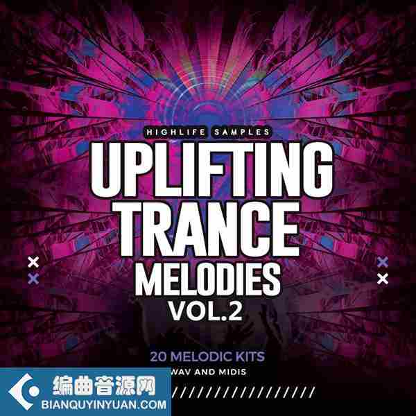 HighLife Samples Uplifting Trance Melodies Vol.2 WAV MIDI-DECiBEL