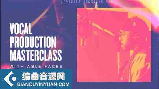 人声部分唱作教程 – Sonic Academy – How to Make: Vocal Production Masterclass