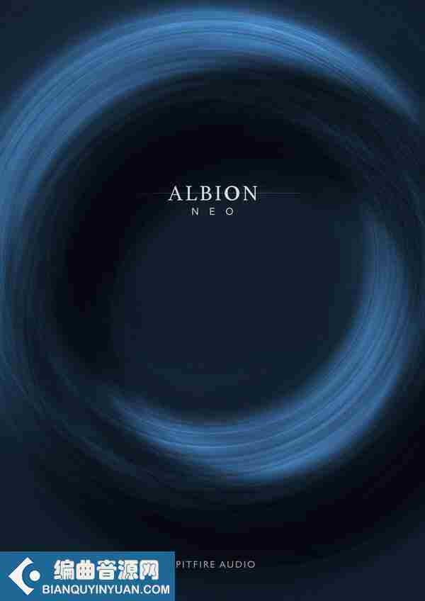 喷火室内管弦乐音源 – Spitfire Audio Albion NEO KONTAKT