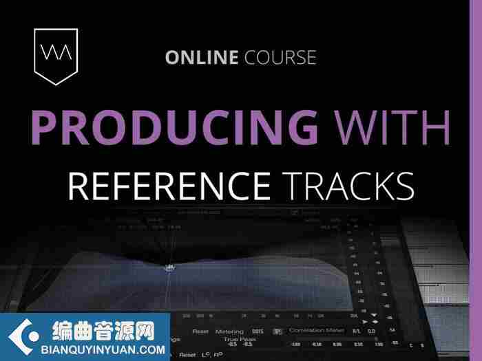 Warp Academy制作参考曲目教程 – Warp Academy Producing with Reference Tracks TUTORiAL-FANTASTiC