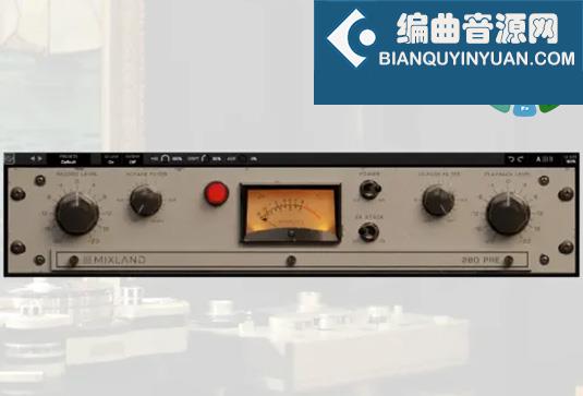 复古模拟前置放大器 Mixland 280 PRE v1.0.0 BUBBiX