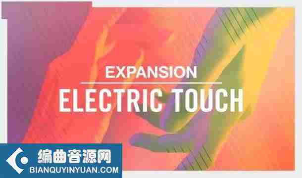 Electric Touch 现代 R&B 音色扩展 – Expansion: Electric Touch v1.0.0 WiN/OSX-DECiBEL